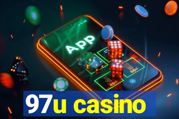 97u casino